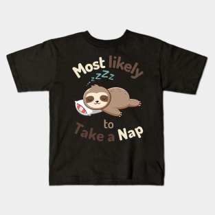 Most likely to take a nap 2 Kids T-Shirt